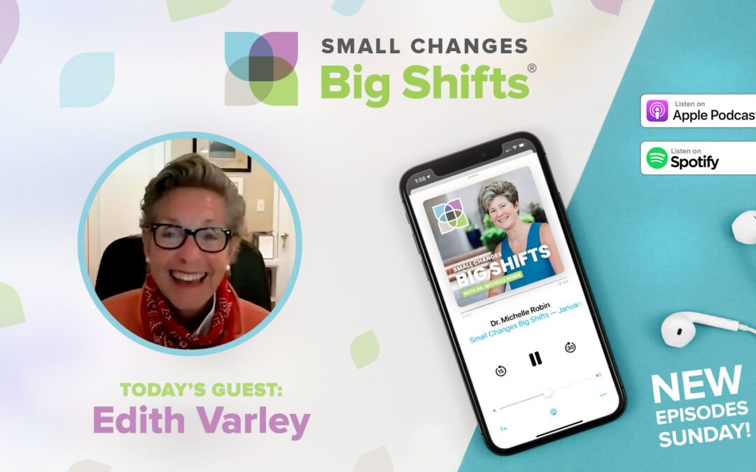 Pause, refresh, and also remember that change is constant with Edith Varley | Season 11, Ep. 482