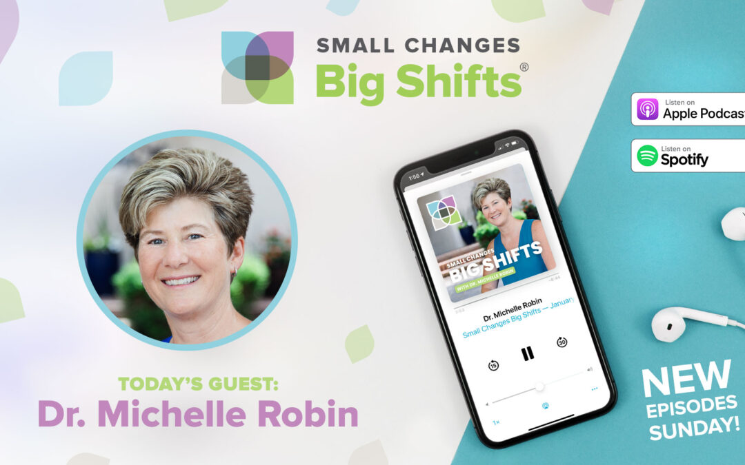 Celebrating Wellness Wins & Shifting Our Podcast Focus with Dr. Michelle Robin | Season 11, Ep. 481