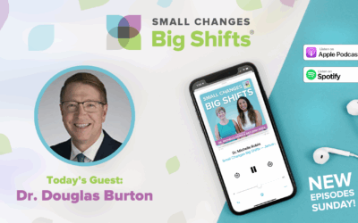 Slowing Down to Heal: Lessons from Dr. Douglas Burton’s Journey | Season 12, Ep. 526
